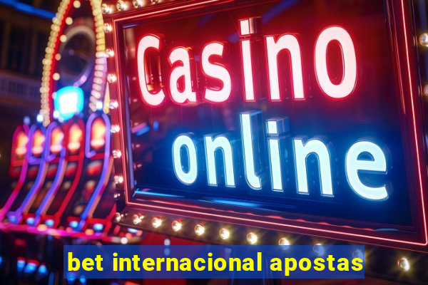 bet internacional apostas